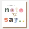 Bold Text A Little Note To Say Everyday Card>Caroline Gardner Cheap
