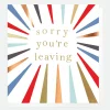 Burst Sorry You're Leaving Card>Caroline Gardner Online