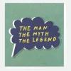 Man Myth Legend Card>Caroline Gardner New